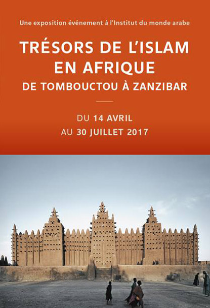 Exposition Trésors de l'Islam En Afrique à l'Institut du Monde Arabe à Paris Exposition Trésors de l'Islam En Afrique à l'Institut du Monde Arabe à Paris
