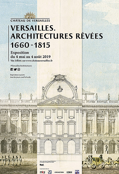 Exposition "Versailles Architectures Rêvées 1660-1815" au Château de Versailles Exposition "Versailles Architectures Rêvées 1660-1815" au Château de Versailles